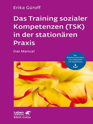 cover image of Das Training sozialer Kompetenzen (TSK) in der stationären Praxis (Leben Lernen, Bd. 301)